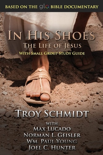 In His Shoes The Life of Jesus