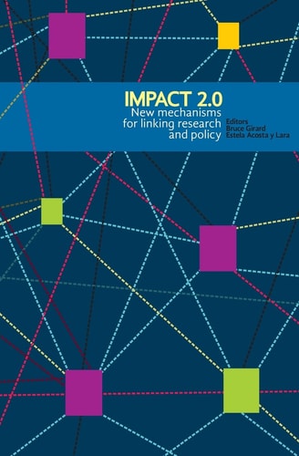 Impact 2.0 New Mechanisms for Linking Research and Policy