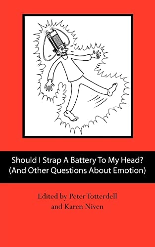 Should I Strap a Battery to My Head? (and Other Questions about Emotion)