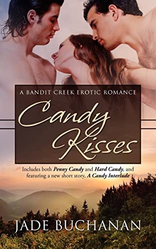 Candy Kisses A Bandit Creek Erotic Romance