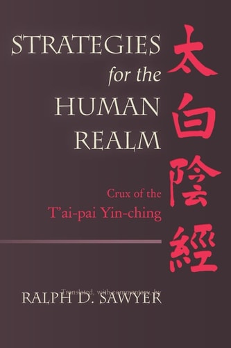 Strategies for the Human Realm Crux of the T'ai-pai Yin-ching