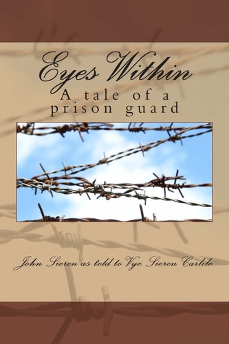Eyes Within A Tale of a Prison Guard