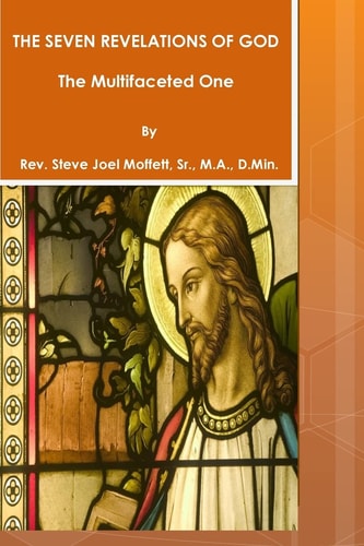 The Seven Revelations of God The Multifaceted One
