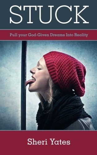 Stuck Pull Your God-Given Dreams Into Reality