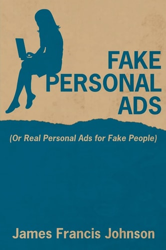 Fake Personal Ads Or Real Personal Ads for Fake People