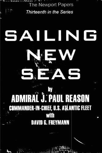 Sailing New Seas Naval War College Newport Papers 13