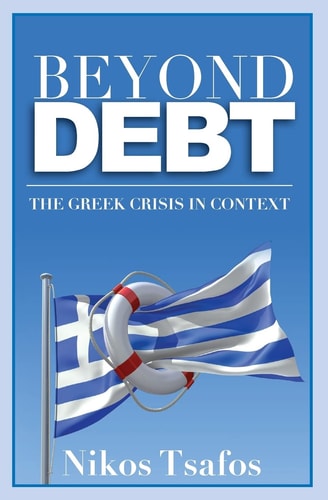 Beyond Debt The Greek Crisis in Context