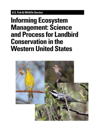 Informing Ecosystem Management Science and Process for Landbird Conservation in the Western United States