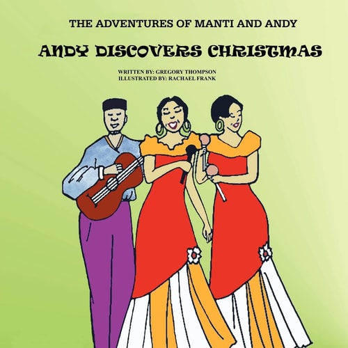 The Adventures of Manti and Andy Andy Discovers Christmas