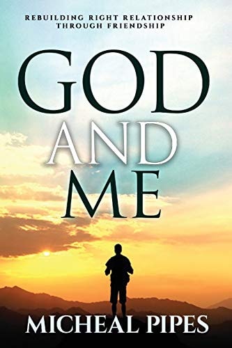 God and Me Rebuilding Right Relationship