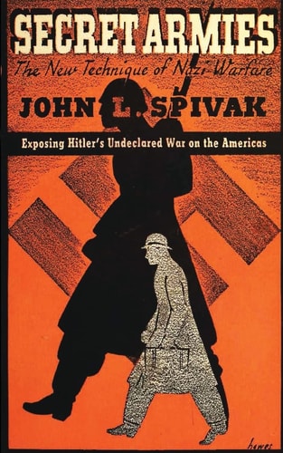 Secret Armies The New Technique of Nazi Warfare