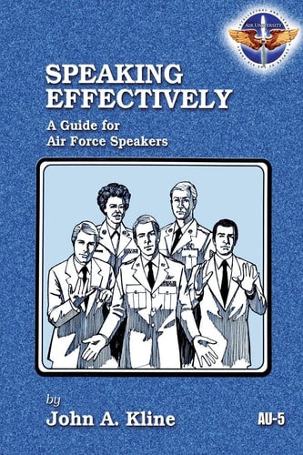 Speaking Effectively A Guide for Air Force Speakers
