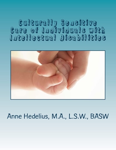 Culturally Sensitive Care of Individuals with Intellectual and Developmental Dis