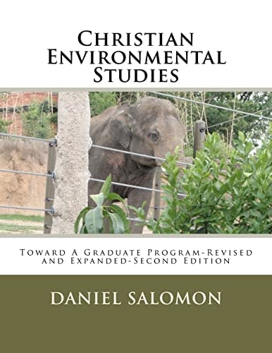 Christian Environmental Studies Toward A Graduate Program-Revised and Expanded-Second Edition