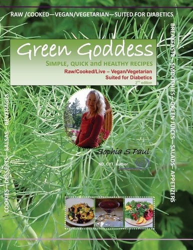 GREEN GODDESS - Simple, Quick and Healthy Recipes Raw/Cooked/Live/Vegan/Vegetarian/Diabetic