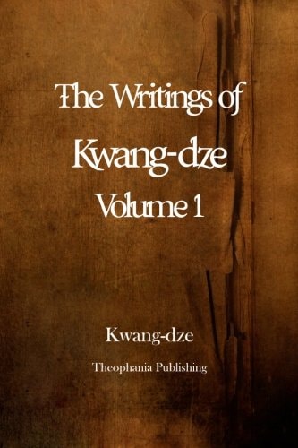 The Writings of Kwang-Dze Volume 1