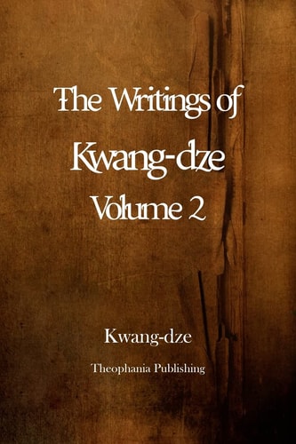 The Writings of Kwang-Dze Volume 2