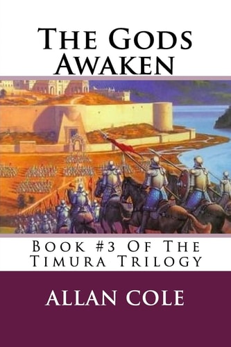 The Gods Awaken Book #3 Of The Timura Trilogy