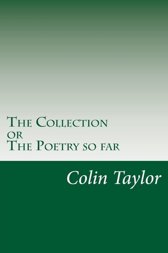 The Collection The Poetry So Far
