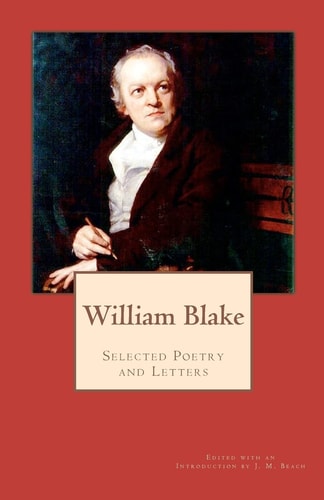 William Blake Selected Poetry and Letters