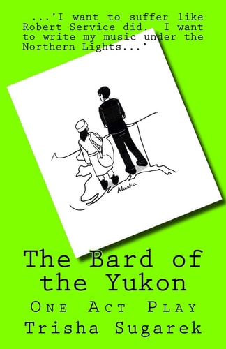 The Bard of the Yukon One Act Play