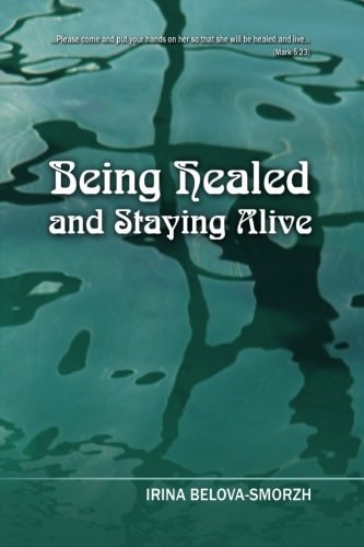 Being Healed and Staying Alive