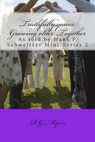 Truthfully, Yours Growing Older Together: Mini-Series 2