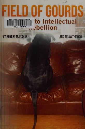 Field of Gourds A Guide to Intellectual Rebellion
