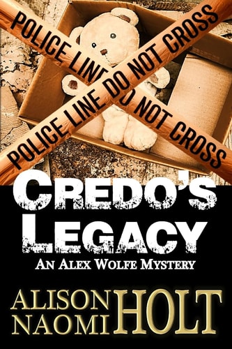 Credo's Legacy An Alexandra Wolfe Mystery Book Two