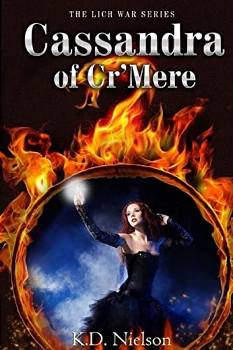 Cassandra of Cr'Mere The Lich War Series