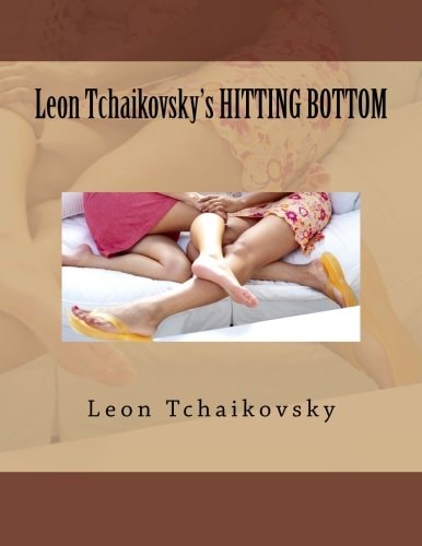 Leon Tchaikovsky's HITTING BOTTOM