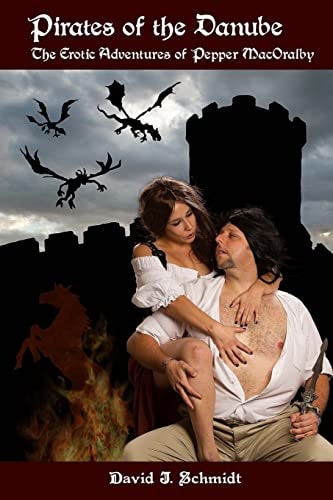 Pirates of the Danube The Erotic Adventures of Pepper MacOralby