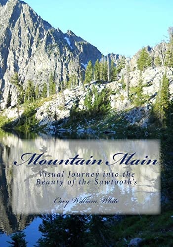 Mountain Main Visual Journey Into the Beauty of the Sawtooth's