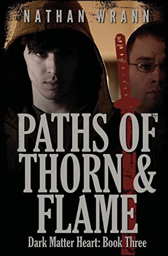 Paths of Thorn and Flame Dark Matter Heart: Book 3