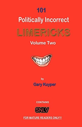 101 Politically Incorrect LIMERICKS Volume 2