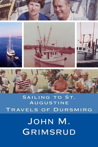 Sailing to St. Augustine Travels of Dursmirg