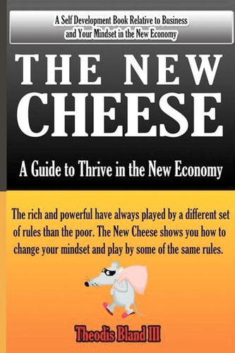 The New Cheese A Guide to Thrive in the New Economy