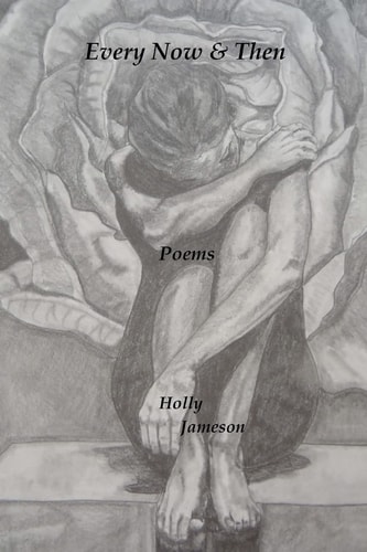 Every Now and Then Poems