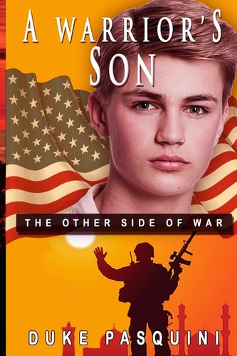 A Warrior's Son A Teenage Son's Side of War