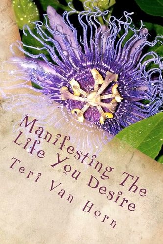 Manifesting the Life You Desire