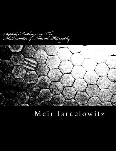 Sophist Mathematics The Mathematics of Natural Philosophy