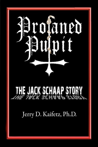 Profaned Pulpit The Jack Schaap Story