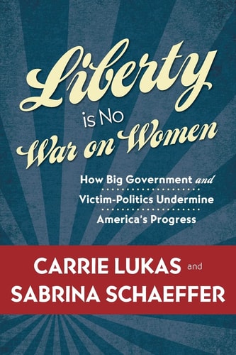 Liberty Is No War on Women