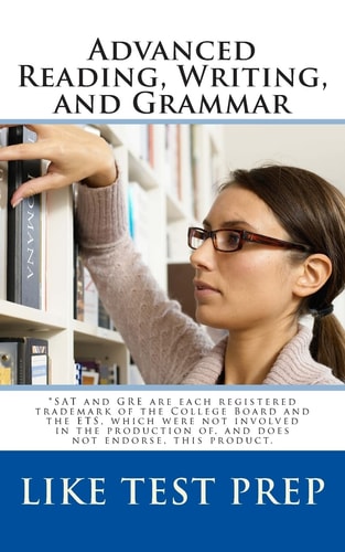 Advanced Reading, Writing, and Grammar For Test Preparation