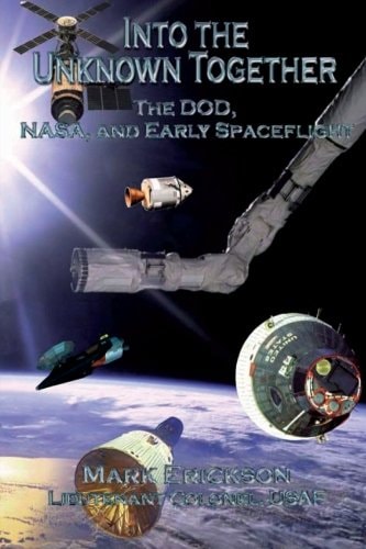 Into the Unknown Together - The DOD, NASA, and Early Spaceflight