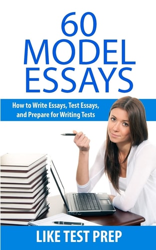 60 Model Essays For Writing Tests