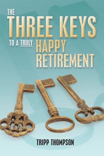 The Three Keys to a Truly Happy Retirement