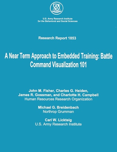 A Near Term Approach to Embedded Training Battle Command Visualization 101