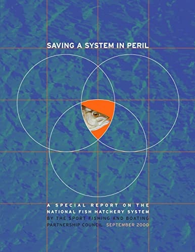 Saving a System in Peril A Special Report on the National Fish Hatchery System