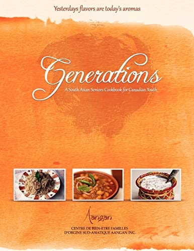 Generations A South Asian Seniors Cookbook for Canadian Youth